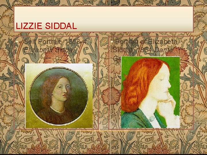 LIZZIE SIDDAL • Self Portrait, 1853 -4 Elizabeth Siddal, . • Portrait of Elizabeth