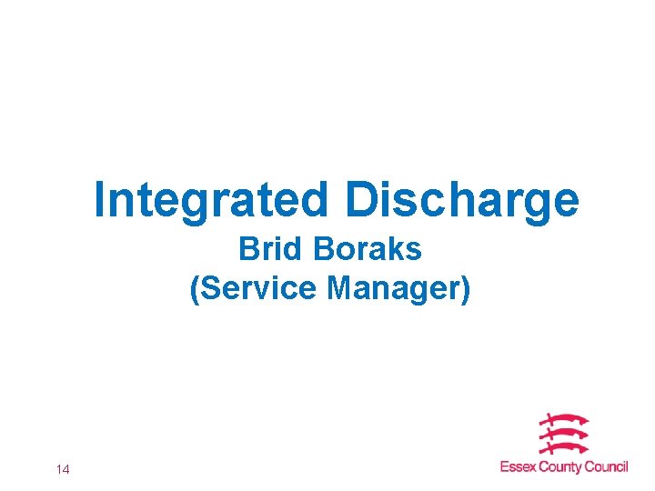 Integrated Discharge Brid Boraks (Service Manager) 14 