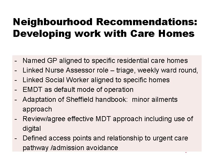 Neighbourhood Recommendations: Developing work with Care Homes - Named GP aligned to specific residential