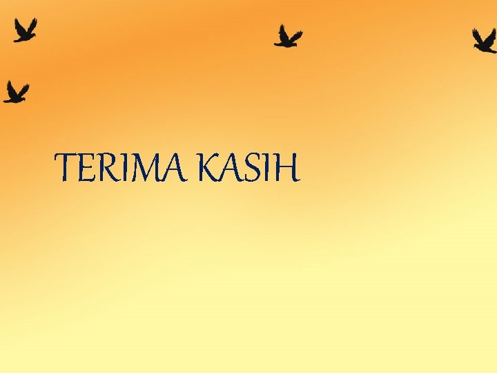 TERIMA KASIH 