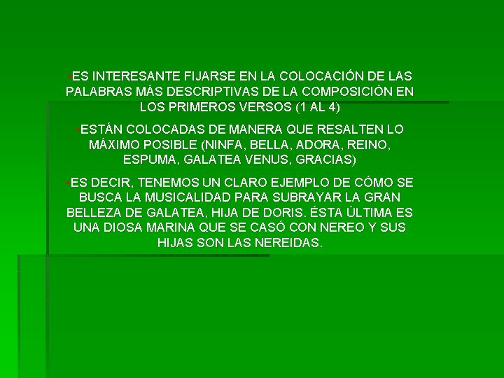  • ES INTERESANTE FIJARSE EN LA COLOCACIÓN DE LAS PALABRAS MÁS DESCRIPTIVAS DE