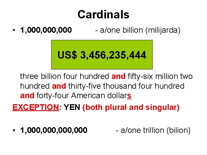 Cardinals • 1, 000, 000 - a/one billion (milijarda) US$ 3, 456, 235, 444 Cardinals • 1, 000, 000 - a/one billion (milijarda) US$ 3, 456, 235, 444