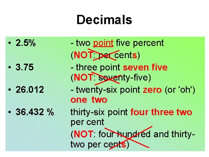 Decimals • 2. 5% • 3. 75 • 26. 012 • 36. 432 % Decimals • 2. 5% • 3. 75 • 26. 012 • 36. 432 %