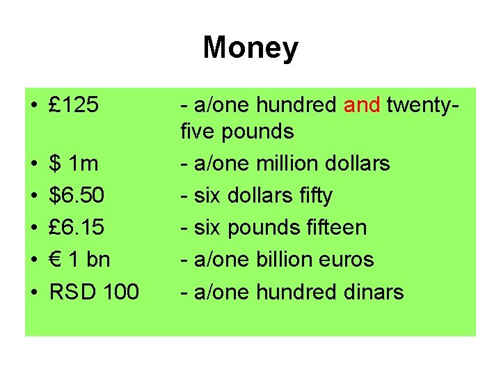 Money • £ 125 • • • $ 1 m $6. 50 £ 6. Money • £ 125 • • • $ 1 m $6. 50 £ 6.