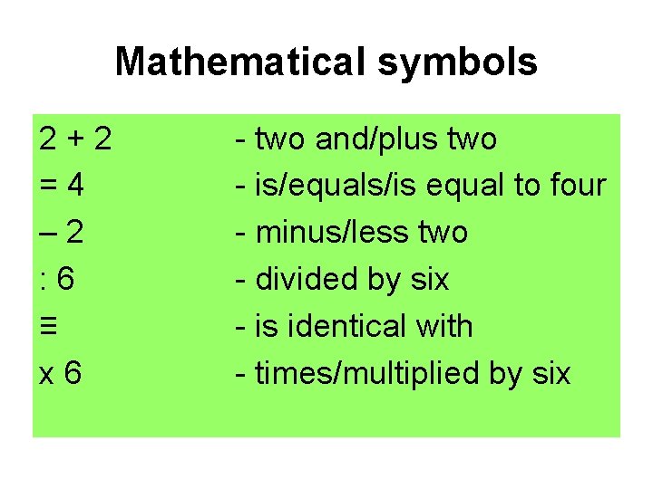 Mathematical symbols 2+2 =4 – 2 : 6 ≡ x 6 - two and/plus Mathematical symbols 2+2 =4 – 2 : 6 ≡ x 6 - two and/plus