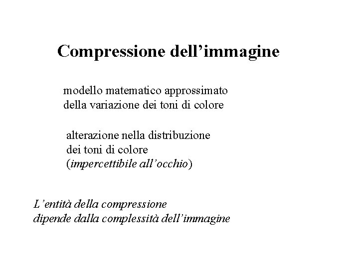 Compressione dell’immagine modello matematico approssimato della variazione dei toni di colore alterazione nella distribuzione