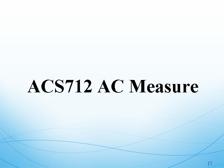 ACS 712 AC Measure 17 