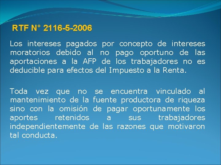 RTF N° 2116 -5 -2006 Los intereses pagados por concepto de intereses moratorios debido