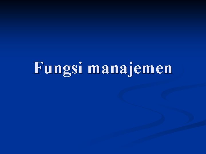 Fungsi manajemen 