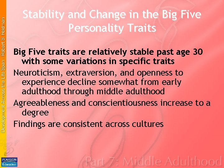 Stability and Change in the Big Five Personality Traits Big Five traits are relatively Stability and Change in the Big Five Personality Traits Big Five traits are relatively