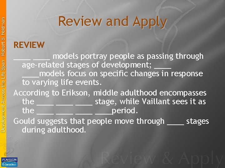 Review and Apply REVIEW ____ models portray people as passing through age-related stages of Review and Apply REVIEW ____ models portray people as passing through age-related stages of