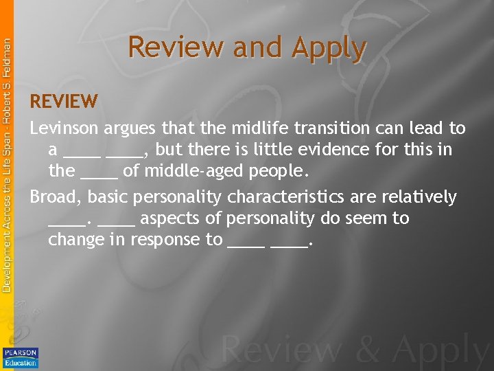 Review and Apply REVIEW Levinson argues that the midlife transition can lead to a Review and Apply REVIEW Levinson argues that the midlife transition can lead to a