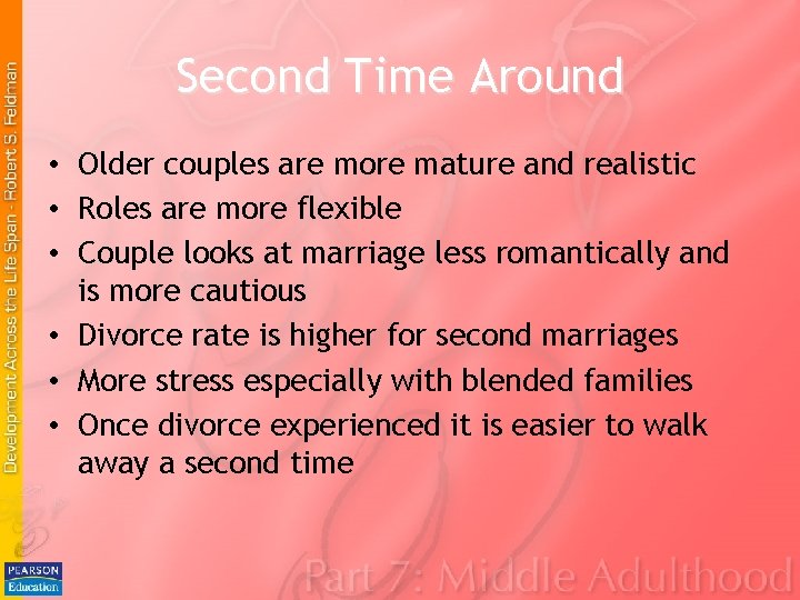 Second Time Around • Older couples are more mature and realistic • Roles are Second Time Around • Older couples are more mature and realistic • Roles are