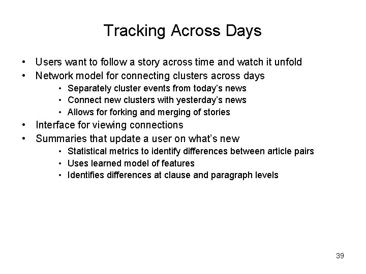 Tracking Across Days • Users want to follow a story across time and watch