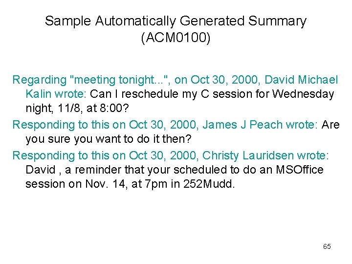 Sample Automatically Generated Summary (ACM 0100) Regarding "meeting tonight. . . ", on Oct