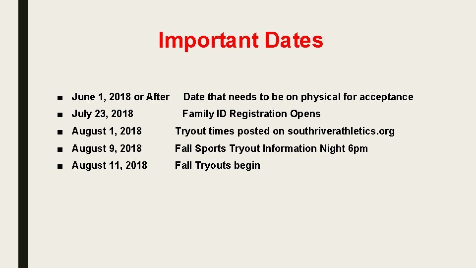 Important Dates ■ June 1, 2018 or After Date that needs to be on Important Dates ■ June 1, 2018 or After Date that needs to be on