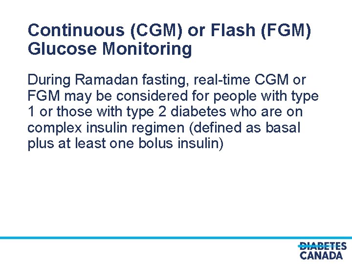 Continuous (CGM) or Flash (FGM) Glucose Monitoring During Ramadan fasting, real-time CGM or FGM