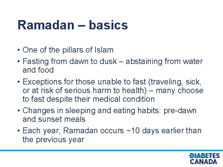 Ramadan – basics • One of the pillars of Islam • Fasting from dawn