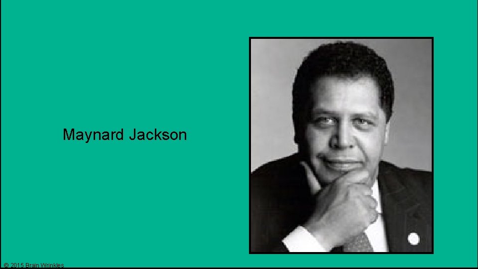 Maynard Jackson © 2015 Brain Wrinkles 