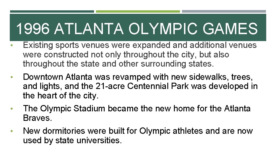 1996 ATLANTA OLYMPIC GAMES • Existing sports venues were expanded and additional venues were