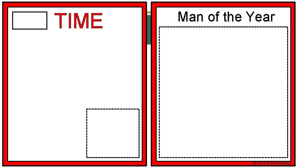 TIME Man of the Year © 2015 Brain Wrinkles 