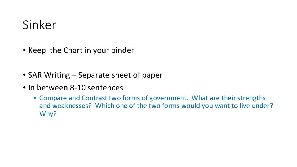 Sinker • Keep the Chart in your binder • SAR Writing – Separate sheet