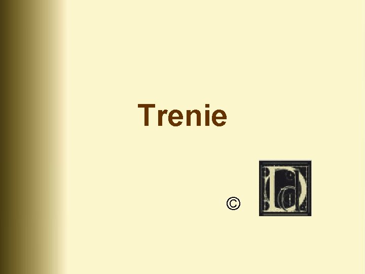 Trenie © 