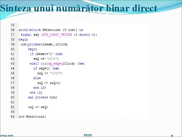 Sinteza unui numărător binar direct 2009 -2010 PDSD 31 