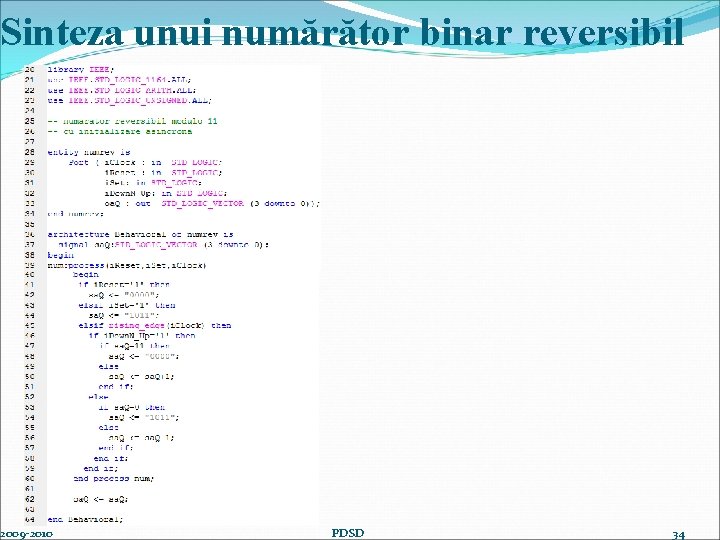 Sinteza unui numărător binar reversibil 2009 -2010 PDSD 34 