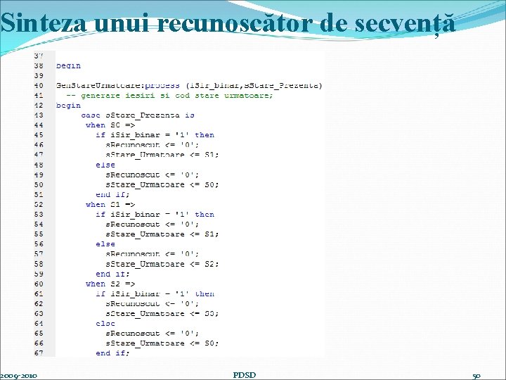 Sinteza unui recunoscător de secvență 2009 -2010 PDSD 50 