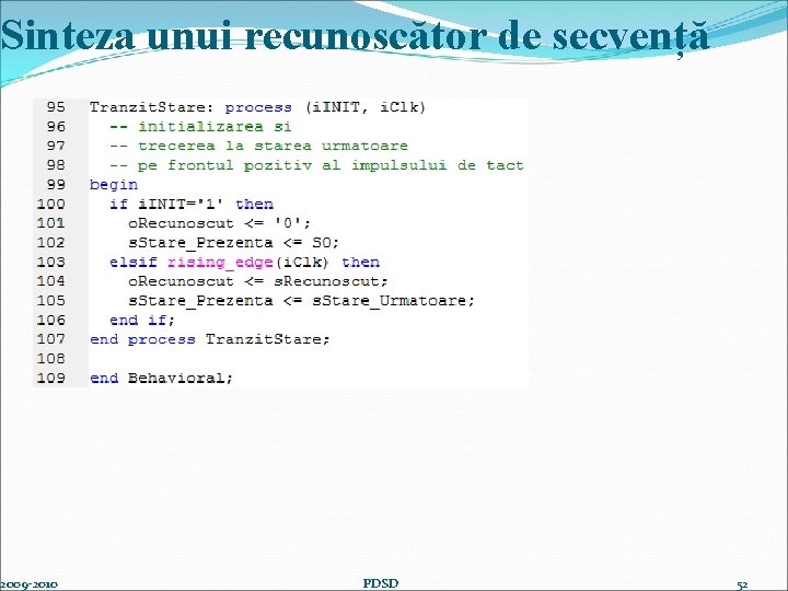 Sinteza unui recunoscător de secvență 2009 -2010 PDSD 52 