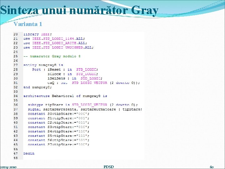 Sinteza unui numărător Gray Varianta 1 2009 -2010 PDSD 60 