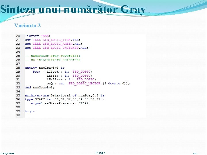 Sinteza unui numărător Gray Varianta 2 2009 -2010 PDSD 63 