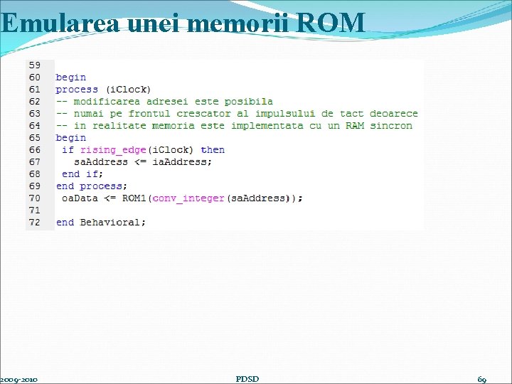 Emularea unei memorii ROM 2009 -2010 PDSD 69 