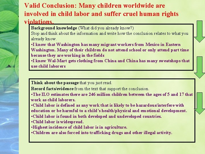 Valid Conclusion: Many children worldwide are involved in child labor and suffer cruel human