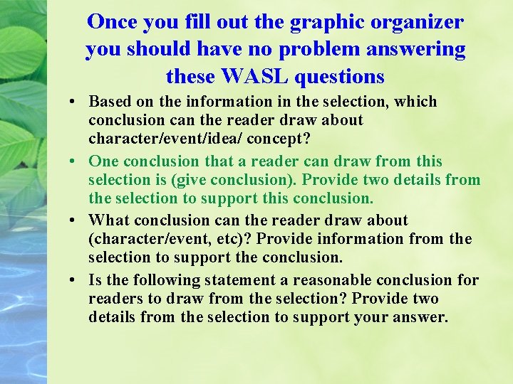 Once you fill out the graphic organizer you should have no problem answering these