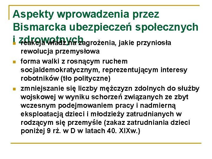 Aspekty wprowadzenia przez Bismarcka ubezpieczeń społecznych i zdrowotnych reakcja władz na zagrożenia, jakie przyniosła