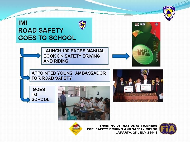 IMI ROAD SAFETY GOES TO SCHOOL LAUNCH 100 PAGES MANUAL BOOK ON SAFETY DRIVING