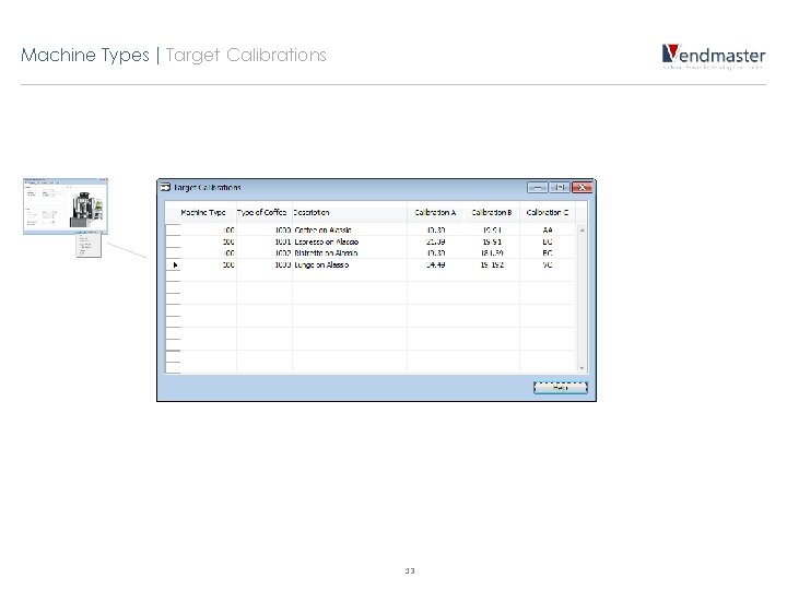 Machine Types | Target Calibrations 13 