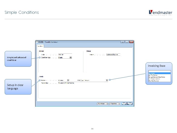 Simple Conditions Simple and advanced conditions Invoicing Base Setup in clear language 16 