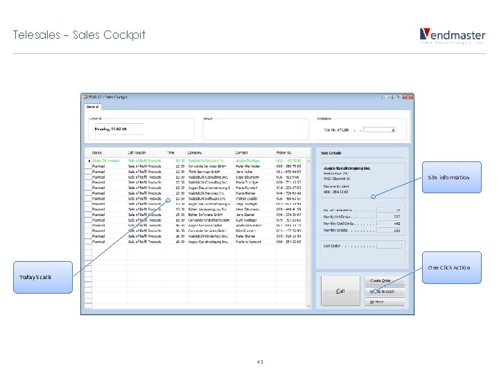 Telesales - Sales Cockpit Site information One Click Action Today‘s calls 43 