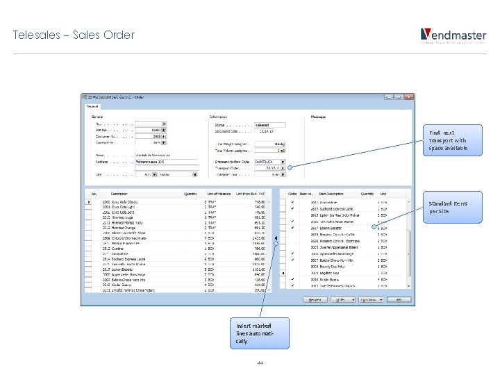 Telesales - Sales Order Find next transport with space available Standard Items per Site
