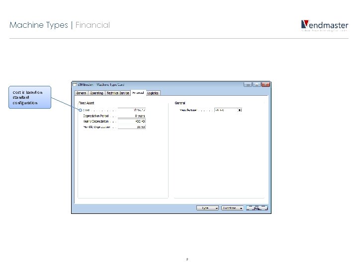 Machine Types | Financial Cost is based on standard configuration 9 