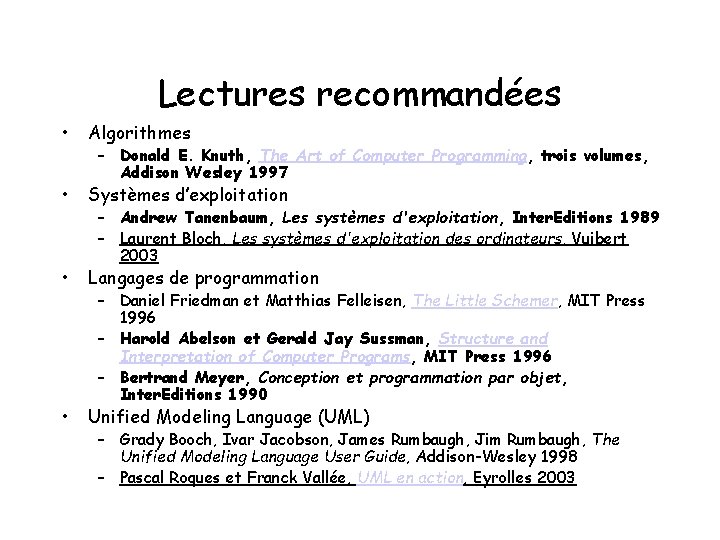 Lectures recommandées • Algorithmes • Systèmes d’exploitation • Langages de programmation • Unified Modeling