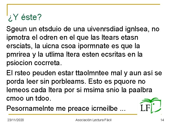 ¿Y éste? Sgeun un etsduio de una uivenrsdiad ignlsea, no ipmotra el odren en ¿Y éste? Sgeun un etsduio de una uivenrsdiad ignlsea, no ipmotra el odren en