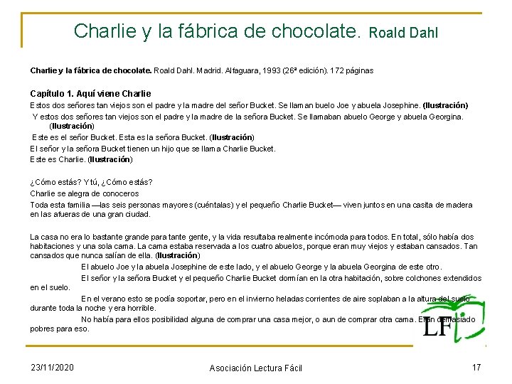 Charlie y la fábrica de chocolate. Roald Dahl. Madrid. Alfaguara, 1993 (26ª edición). 172
