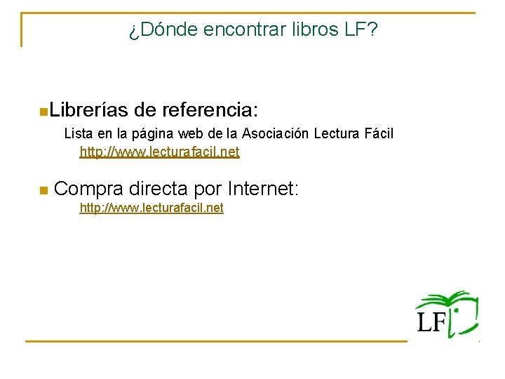 ¿Dónde encontrar libros LF? n. Librerías de referencia: Lista en la página web de