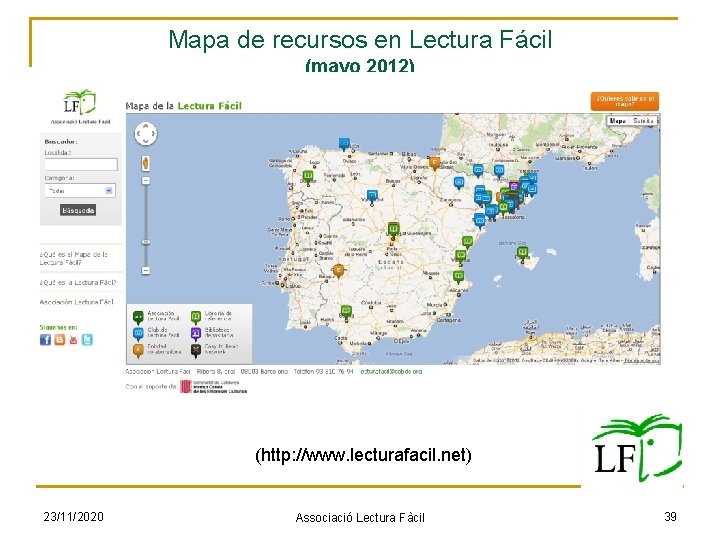 Mapa de recursos en Lectura Fácil (mayo 2012) (http: //www. lecturafacil. net) 23/11/2020 Associació