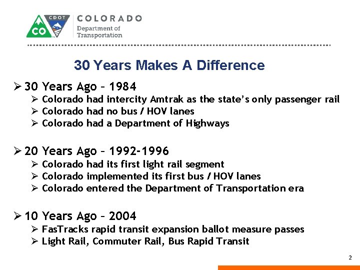 30 Years Makes A Difference Ø 30 Years Ago – 1984 Ø Colorado had
