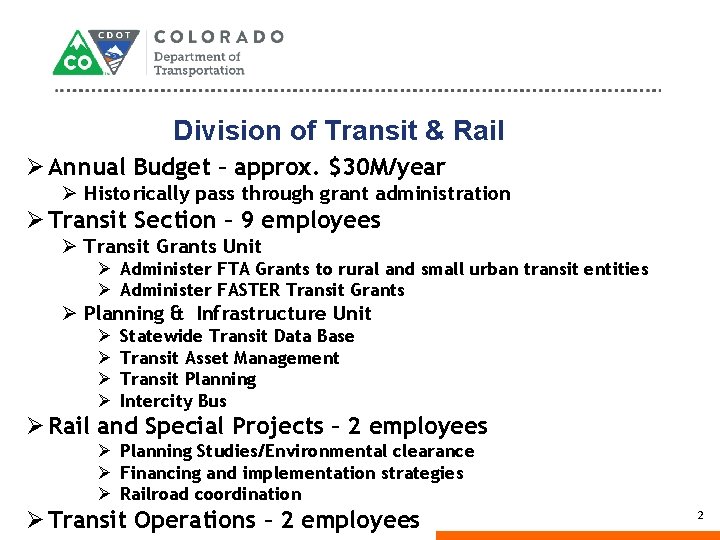 Division of Transit & Rail Ø Annual Budget – approx. $30 M/year Ø Historically